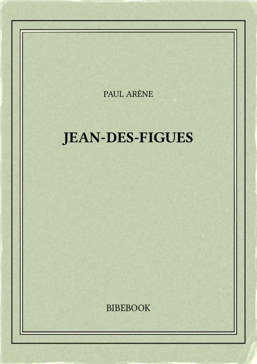 Arene Paul Jean Des Figues