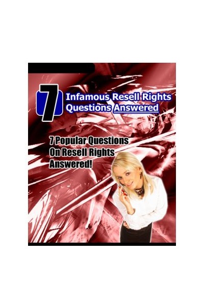 7 Infamous Resell Rights Questions Answered