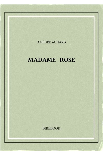 Achard Amedee Madame Rose