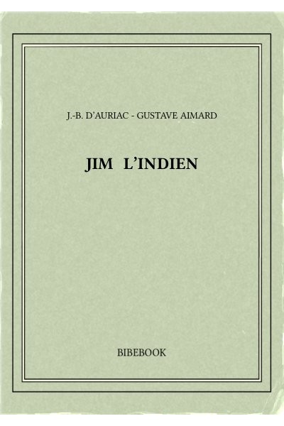 Aimard Gustave Jim L Indien