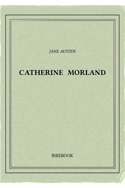 Austen Jane Catherine Morland