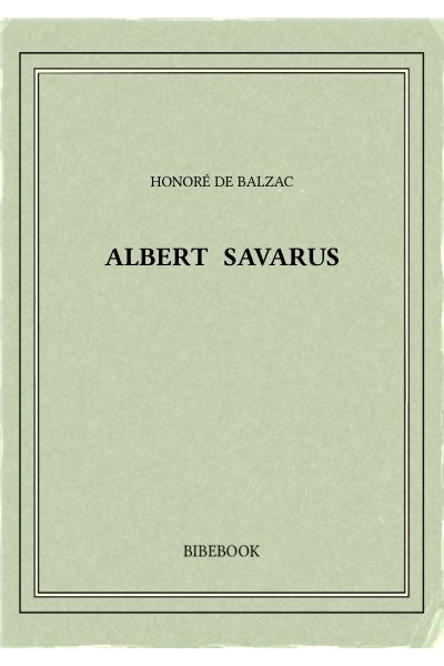 Balzac Honore De Albert Savarus