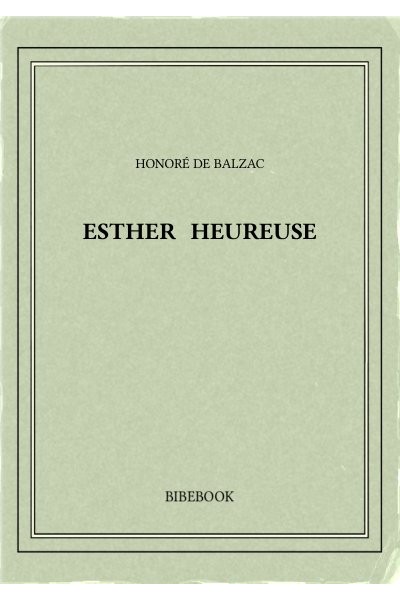 Balzac Honore De Esther Heureuse