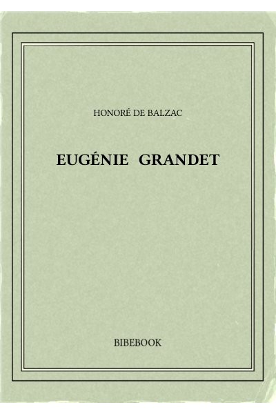 Balzac Honore De Eugenie Grandet