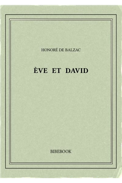 Balzac Honore De Eve Et David