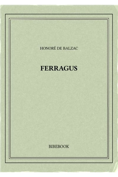 Balzac Honore De Ferragus