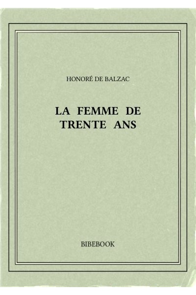 Balzac Honore De La Femme De Trente Ans