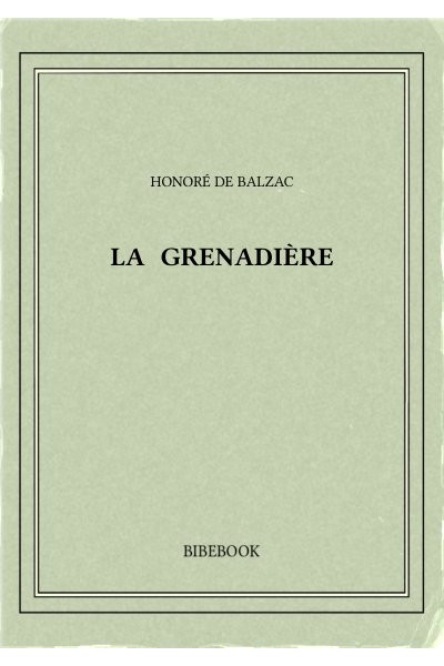 Balzac Honore De La Grenadiere