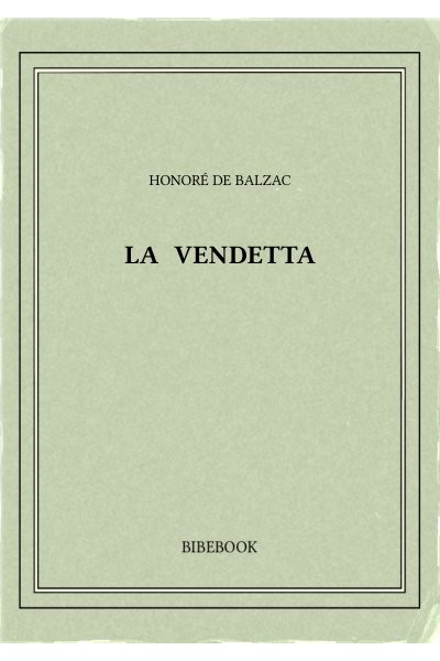 Balzac Honore De La Vendetta