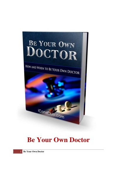 Be Your Own Doctor