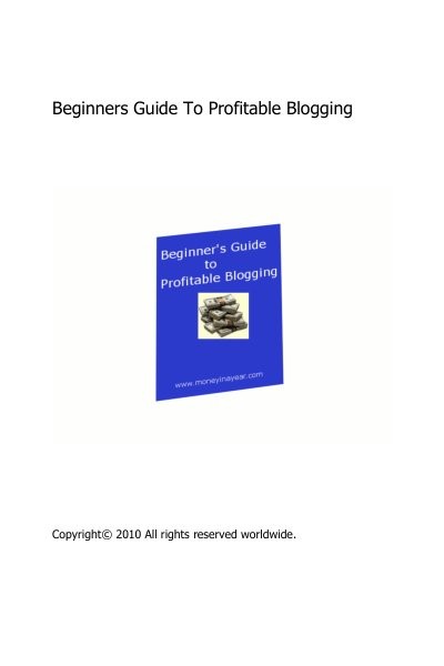 Beginner&rsquo;s Guide To Profitable Blogging