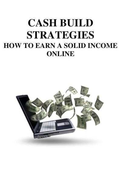Cash buliding strategies