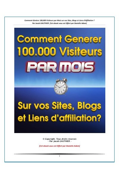 Comment generer 100000 visiteurs par mois sur vos sites blogs et liens d affiliation