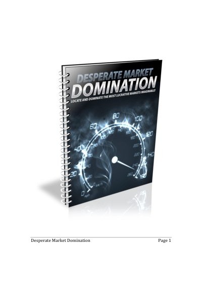 Desperate Market Domination