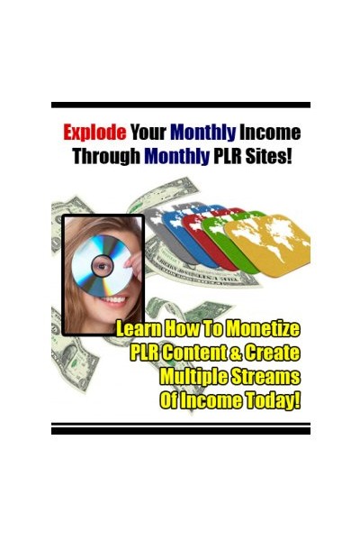 Explode Your Monthly Income Through Monthly PLR Sites
