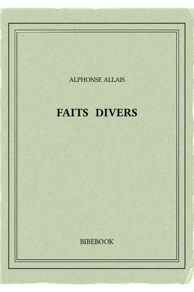 Favrett Allais Alphonse Faits Divers