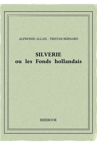 Favrett Alphonse Allais Tristan Bernard Silverie 1