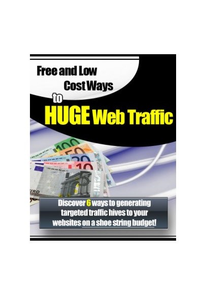 Free and Low Cost Ways to Huge Web Traffic