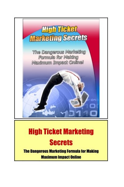 High Ticket Marketing Secrets