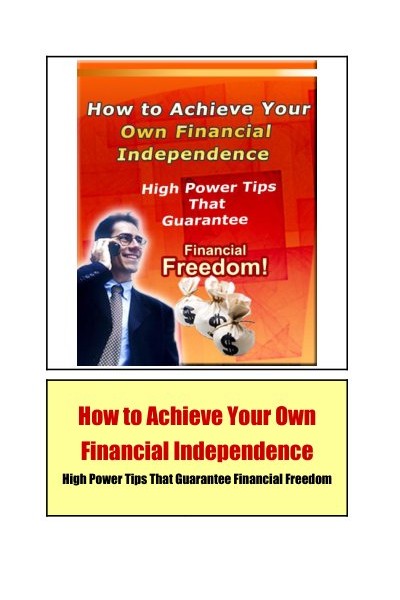 How to Achieve Your own Financial Independence