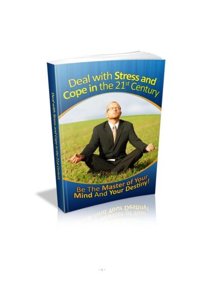 How to Deal with Stress and Cope in the 21st Century
