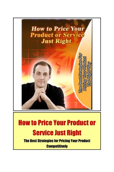 How to Price Your Product or Service Just Right