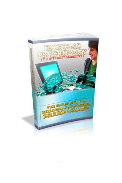 Ironclad Psychology For Internet Marketers