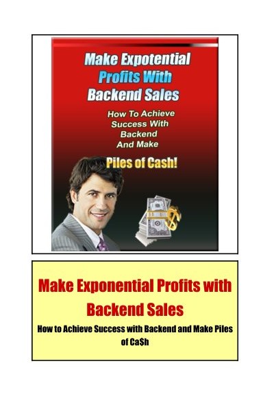 Make Exponential Profits with Backend Sales