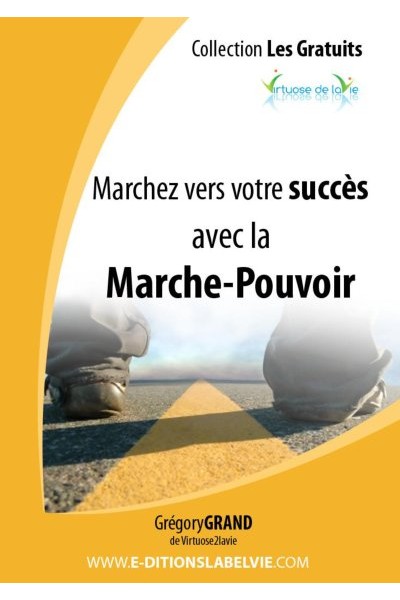 Marchez vers votre succes avec la Marche Pouvoir