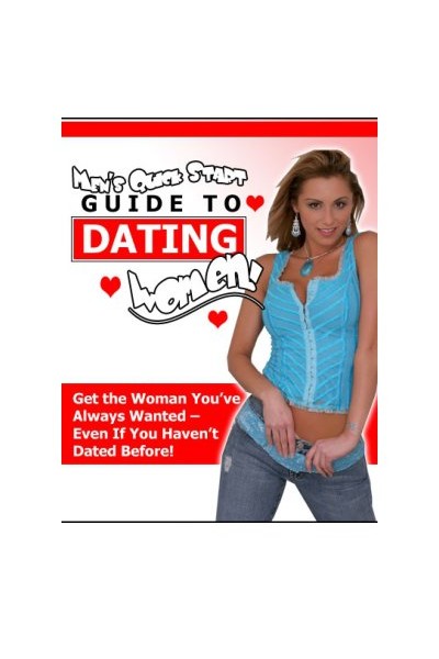 Men&rsquo;s Quick Start Guide to Dating Women 2nd Edition
