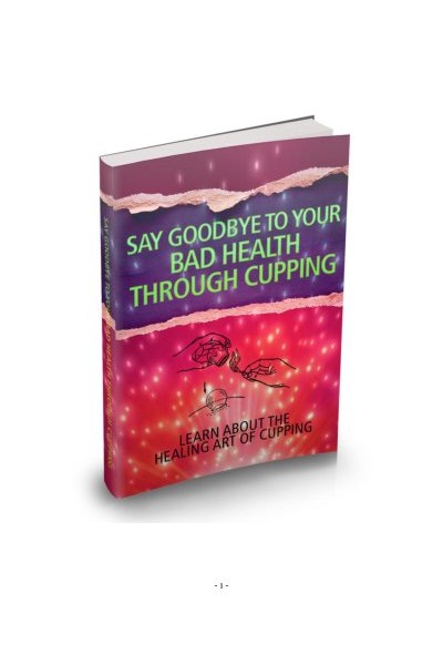 Say Goodbye To Your Bad Health Through Cupping
