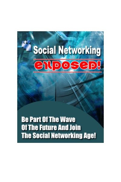 Social Networking Exposed