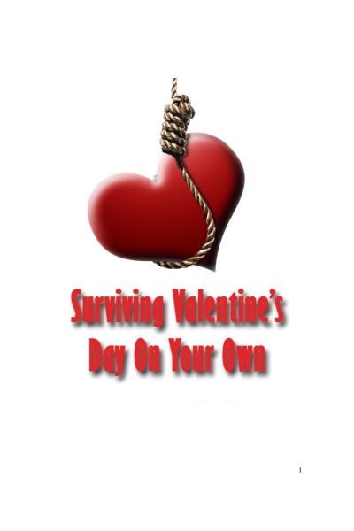 Surviving Valentine &lsquo;s Day On Your Own