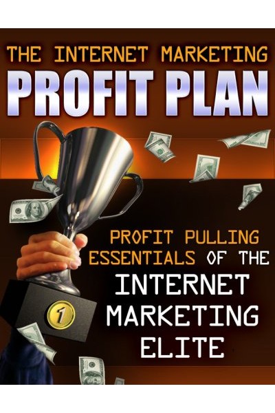 The Internet Marketing Profit Plan