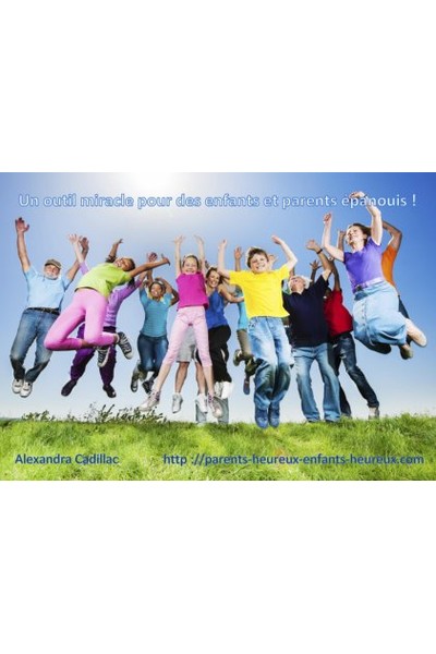 Un outil miracle pour des enfants et parents panouis