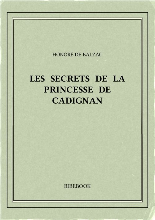 Balzac Honore De Les Secrets De La Princesse De Cadignan