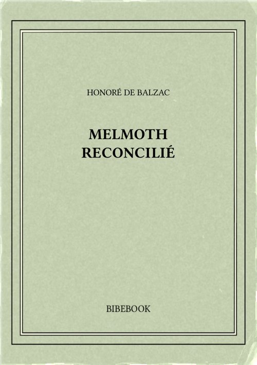 Balzac Honore De Melmoth Reconcilie