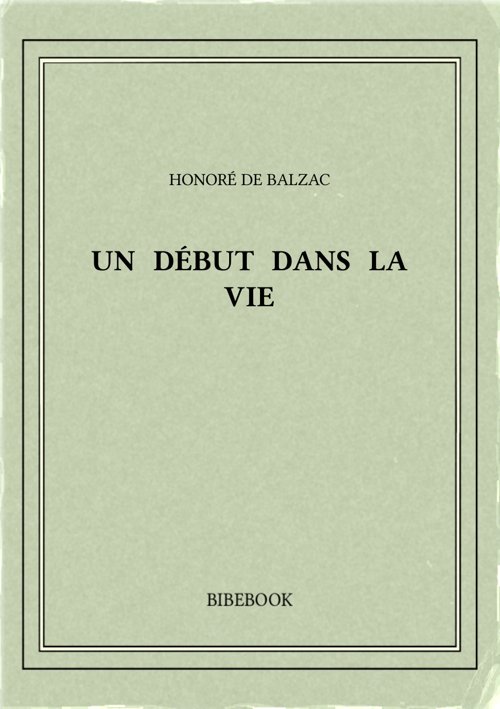 Balzac Honore De Un Debut Dans La Vie
