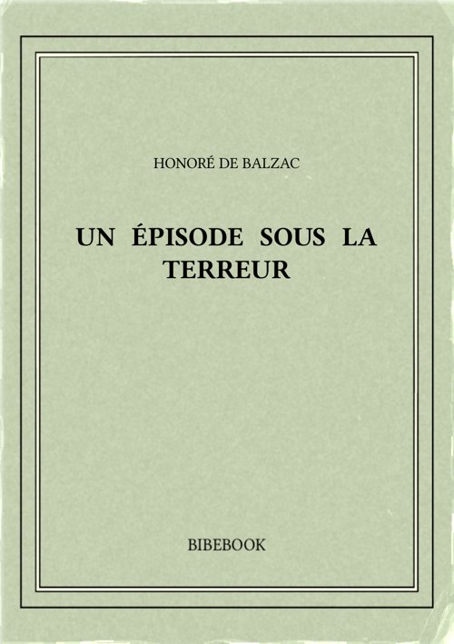 Balzac Honore De Un Episode Sous La Terreur