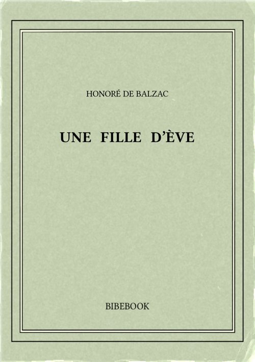 Balzac Honore De Une Fille D Eve